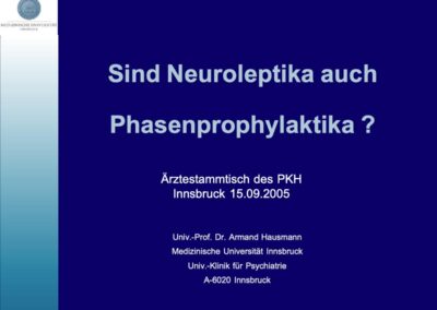 Sind Neuroleptika auch Phasenprophylaktika?